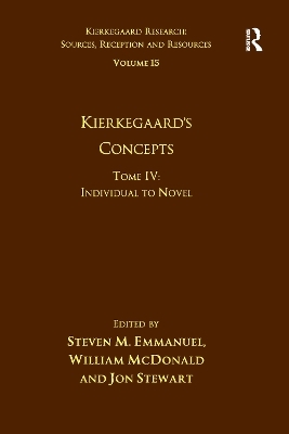 Volume 15, Tome IV: Kierkegaard's Concepts - Steven M. Emmanuel, William McDonald, Jon Stewart