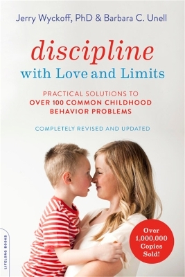 Discipline with Love and Limits (Revised) - Barbara C. Unell, Jerry Wyckoff