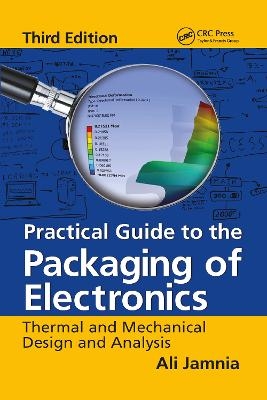 Practical Guide to the Packaging of Electronics - Ali Jamnia