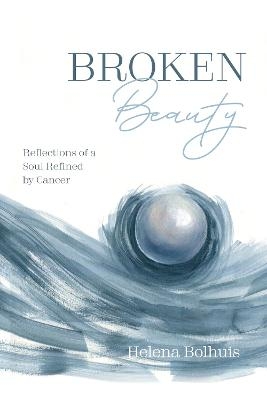 Broken Beauty - Helena Bolhuis