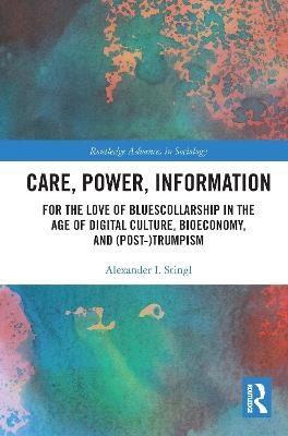 Care, Power, Information - Alexander Stingl