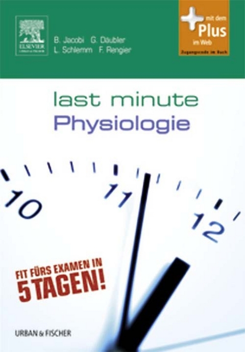 Last Minute Physiologie -  Björn Jacobi,  Gregor Däubler,  Ludwig Schlemm,  Fabian Rengier