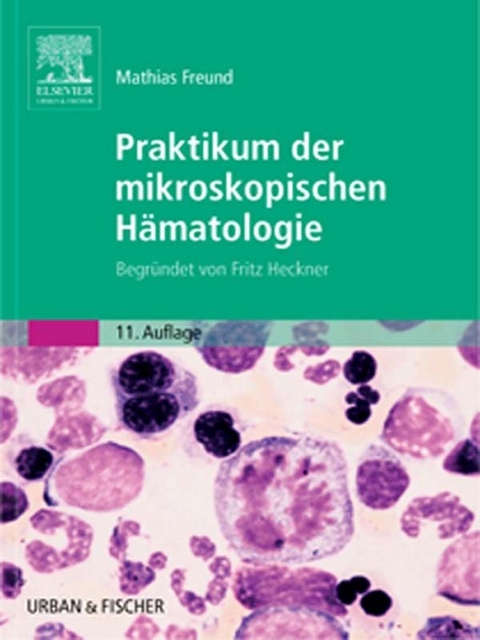 Praktikum der mikroskopischen Hämatologie -  Mathias Freund