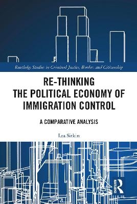 Re-thinking the Political Economy of Immigration Control - Lea Sitkin