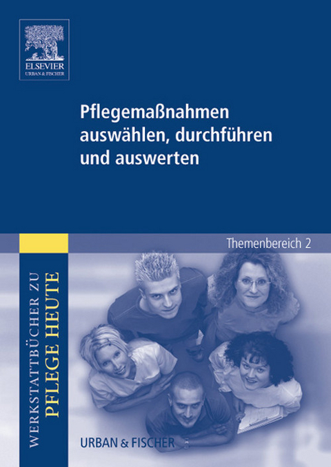 Pflegemaßnahmen auswählen, durchführen und auswerten -  Meike Schwermann