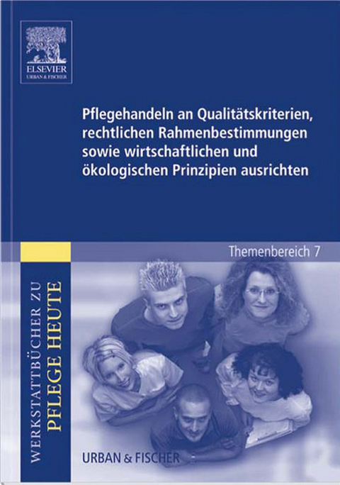 Pflegehandeln an Qualitätskriterien, rechtlichen Rahmenbestimmungen sowie wirtschaftlichen und ökologischen Prinzipien ausrichten -  Sandra Herrgesell