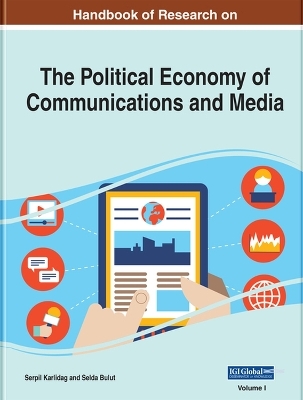 Current Theories and Practice in the Political Economy of Communications and Media - 