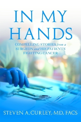 In My Hands - Steven A. Curley