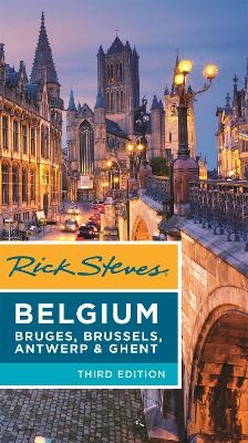 Rick Steves Belgium (Third Edition) - Rick Steves, Gene Openshaw