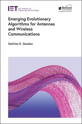 Emerging Evolutionary Algorithms for Antennas and Wireless Communications - Sotirios K. Goudos