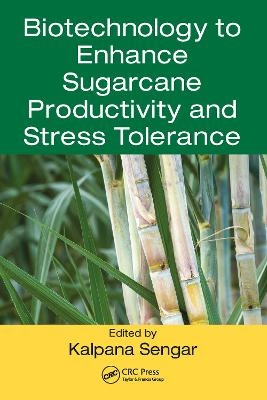 Biotechnology to Enhance Sugarcane Productivity and Stress Tolerance - 