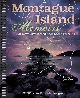 Montague Island Memoirs - R. Wayne Schmittberger