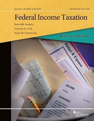 Black Letter Outline on Federal Income Taxation - David M. Hudson, Stephen A. Lind, Kevin M. Yamamoto