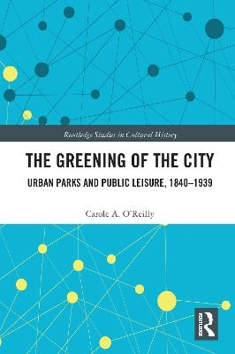 The Greening of the City - Carole A. O'Reilly