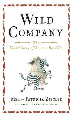 Wild Company - Mel Ziegler, Patricia Ziegler