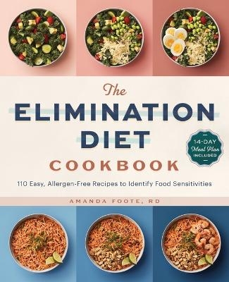 The Elimination Diet Cookbook - Amanda Foote RD