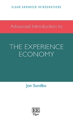 Advanced Introduction to the Experience Economy - Jon Sundbo