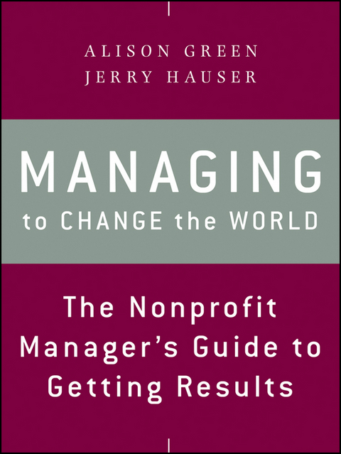 Managing to Change the World - Alison Green, Jerry Hauser