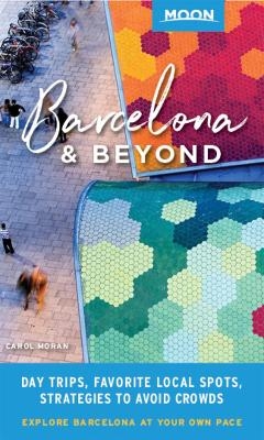 Moon Barcelona & Beyond (First Edition) - Carol Moran