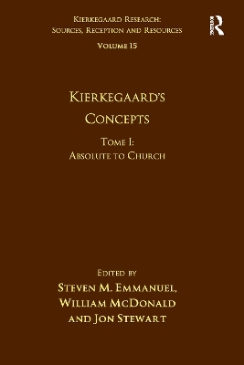 Volume 15, Tome I: Kierkegaard's Concepts - Steven M. Emmanuel, William McDonald