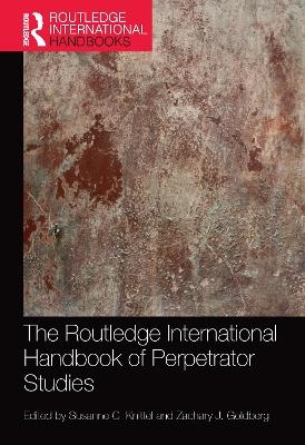 The Routledge International Handbook of Perpetrator Studies - 