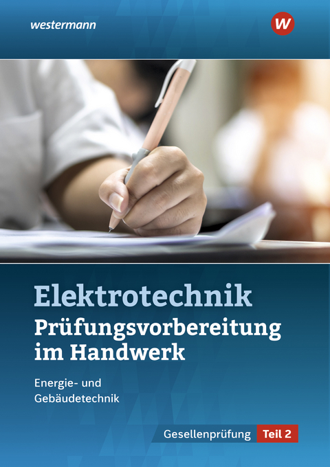 Prüfungsvorbereitung für die handwerklichen Elektroberufe - Thomas Kramer, Markus Asmuth, Udo Fischer