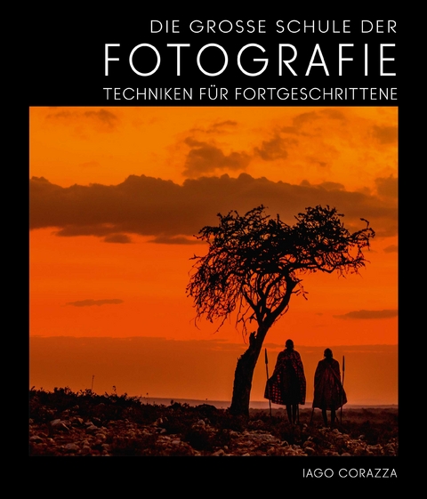 Die Große Schule der Fotografie - Iago Corazza