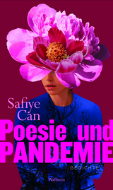 Poesie und Pandemie - Safiye Can