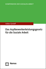 Das Asylbewerberleistungsgesetz für die Soziale Arbeit - Volker Gerloff