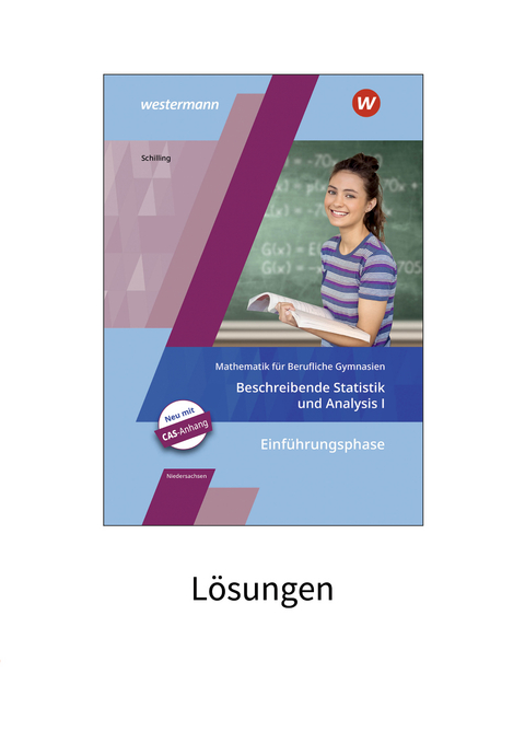 Mathematik für Berufliche Gymnasien / Mathematik für Berufliche Gymnasien - Ausgabe für das Kerncurriculum 2018 in Niedersachsen - Klaus Schilling