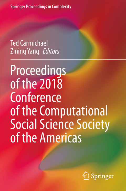 Proceedings of the 2018 Conference of the Computational Social Science Society of the Americas - 