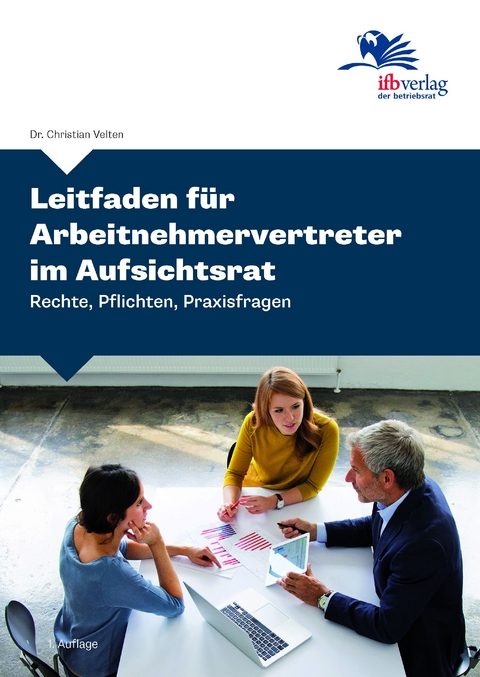 Leitfaden für Arbeitnehmervertreter im Aufsichtsrat - Christian Velten