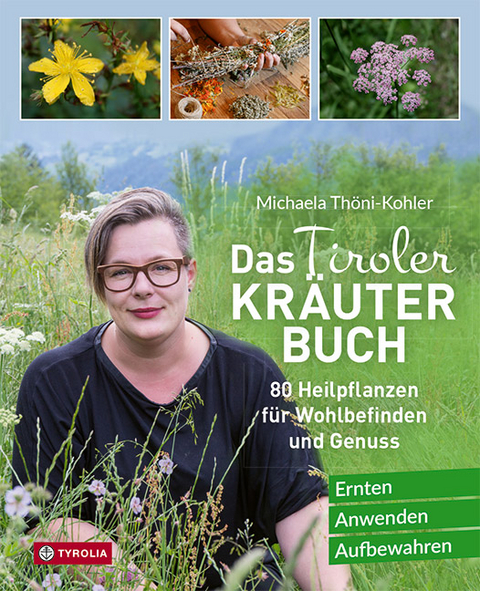 Das Tiroler Kräuterbuch - Michaela Thöni-Kohler