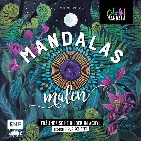 Colorful Mandala – Mandalas malen - Kathleen Hoffmann