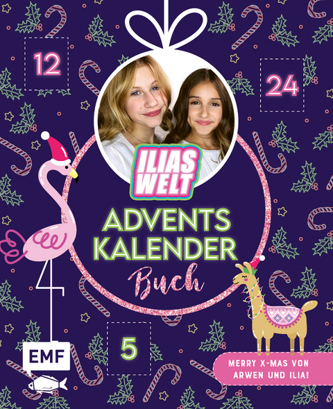 Mein Ilias Welt Adventskalender-Buch – Merry X-Mas von Arwen und Ilia -  Ilias Welt