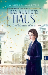 Das Auktionshaus - die Träume Wiens - Amelia Martin