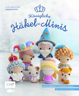 Königliche Häkel-Minis - Olka Novytska