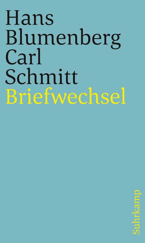 Briefwechsel 1971-1978 - Hans Blumenberg, Carl Schmitt