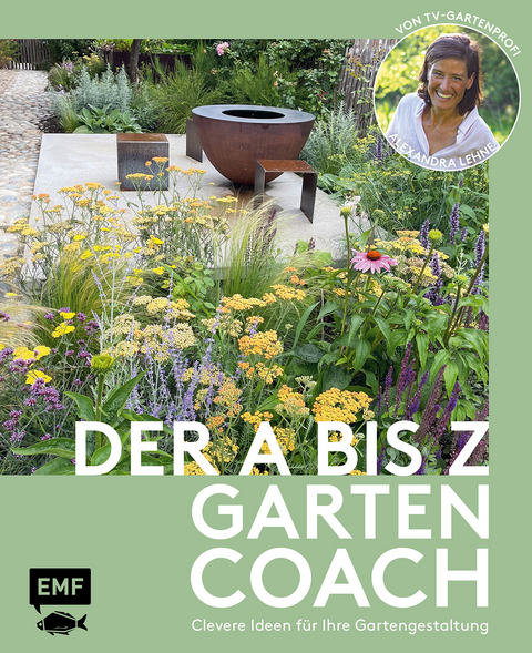 Der A bis Z-Gartencoach – Von TV-Gartenprofi Alexandra Lehne - Alexandra Lehne