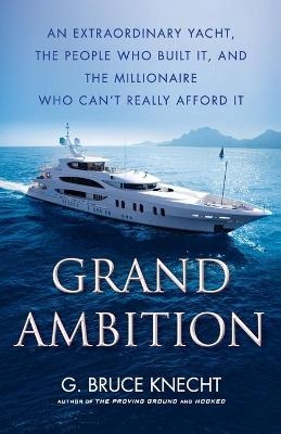 Grand Ambition - G Bruce Knecht