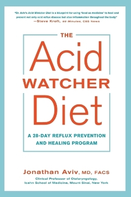 The Acid Watcher Diet - Jonathan Aviv