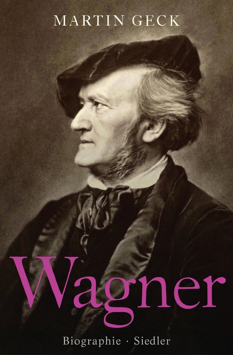 Richard Wagner - Martin Geck