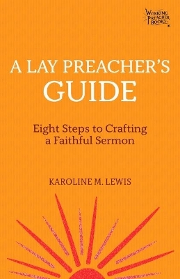 A Lay Preacher's Guide - Lewis M.  Karoline