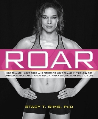 ROAR - Stacy T. Sims, Selene Yeager