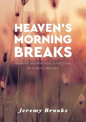 Heaven's Morning Breaks - Jeremy Brooks