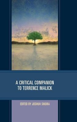 A Critical Companion to Terrence Malick - 