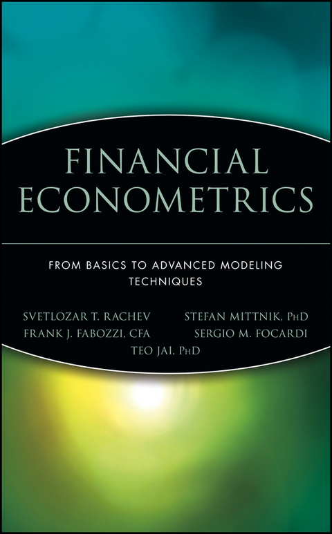 Financial Econometrics -  Frank J. Fabozzi,  Sergio M. Focardi,  Stefan Mittnik,  Svetlozar T. Rachev,  Teo Ja ic