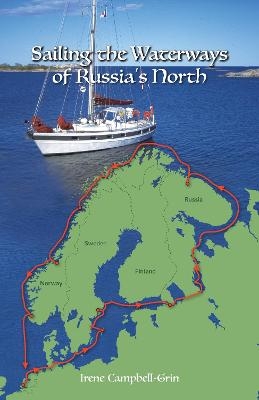 Sailing the Waterways of Russia's North - Irene Campbell-Grin