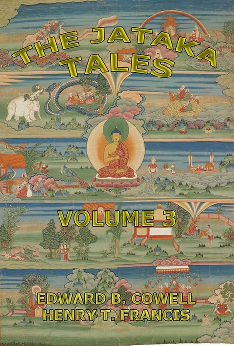 The Jataka Tales, Volume 3 - Edward Byles Cowell, H. T. Francis