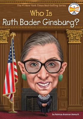 Who Was Ruth Bader Ginsburg? - Patricia Brennan Demuth,  Who HQ